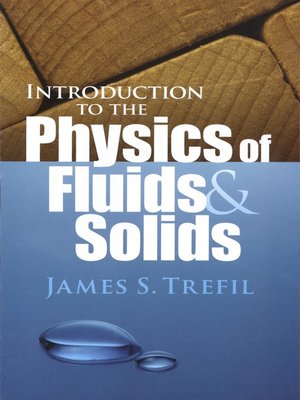 cover image of Introduction to the Physics of Fluids and Solids